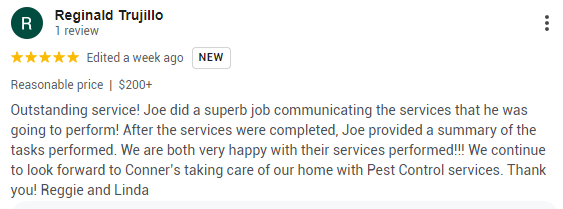 A customer review given to Connor’s Pest Pros, stressing open communication of the technician and the summary given after services were extended