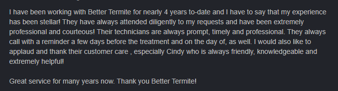 Customer review of Better Termite and Pest Control, highlighting years of reliable service.