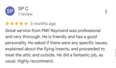 Five-star review from customer praising PMI technician Raymond for thorough, professional pest treatment.