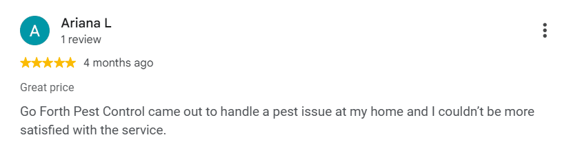 Customer review praising Go-Forth Pest Control for excellent service on a home pest issue.