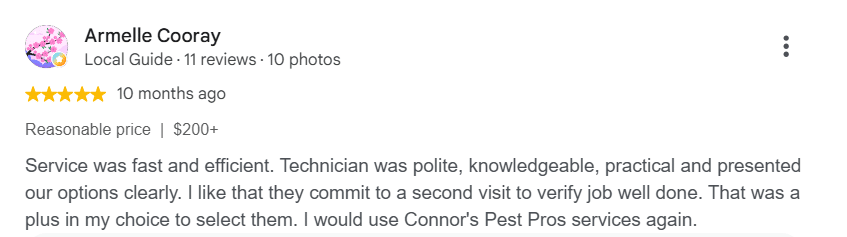 Satisfied customer praising Connor's Pest Pros for courteous staff, expert knowledge, and visiting again to confirm service effectiveness.