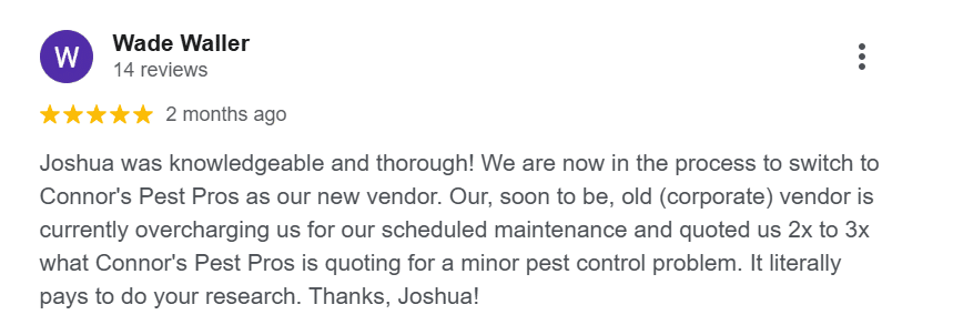 Five-star Google review describing a switch to Connor's Pest Pros after finding the pricing significantly lower than the previous pest control provider.