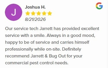 Google review from Joshua H. recommending Bug Out technician Jarrett for commercial pest control.